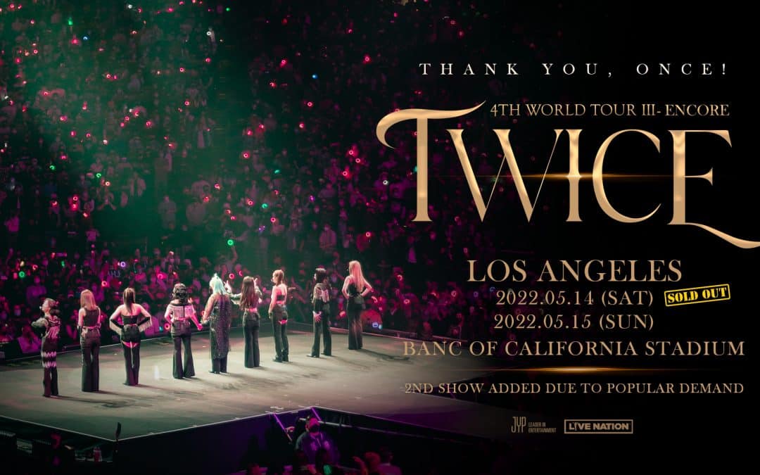 K-Pop Phenoms Twice Add Second Los Angeles Show At Banc Of California Stadium On Highly Anticipated 4th World Tour ‘III’ Encore