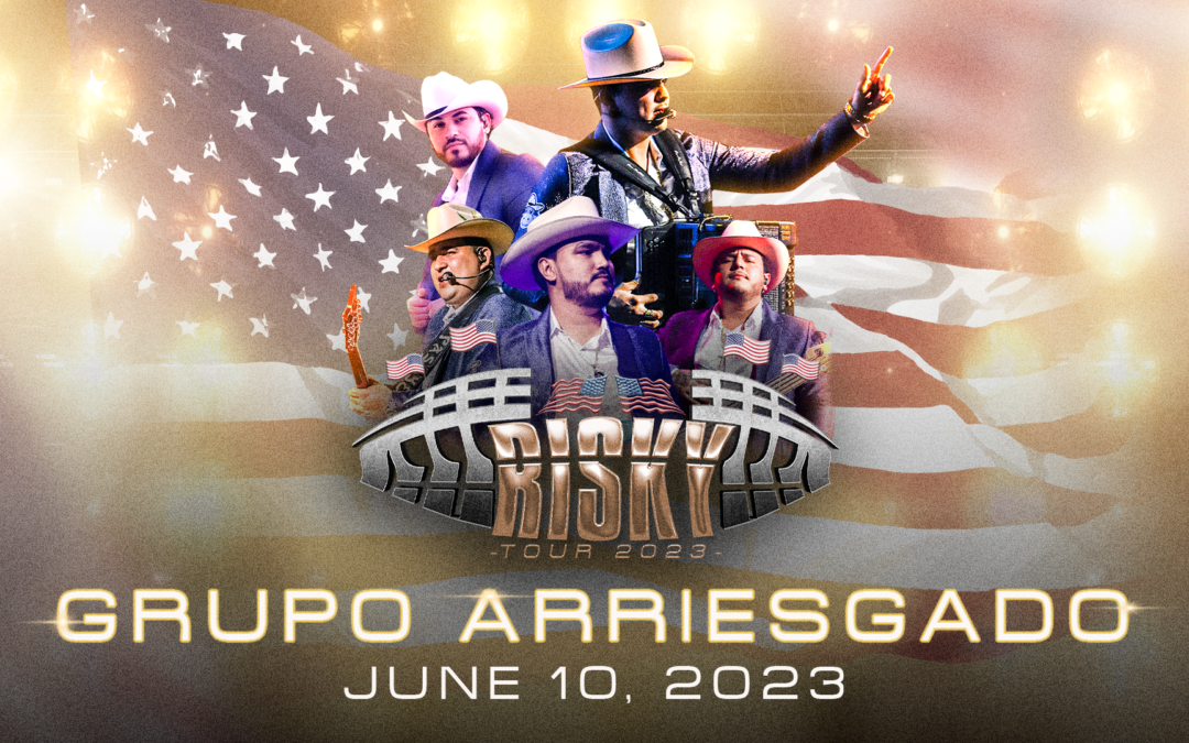 GRUPO ARRIESGADO RETURNS TO THE U.S. WITH 2023 RISKY TOUR